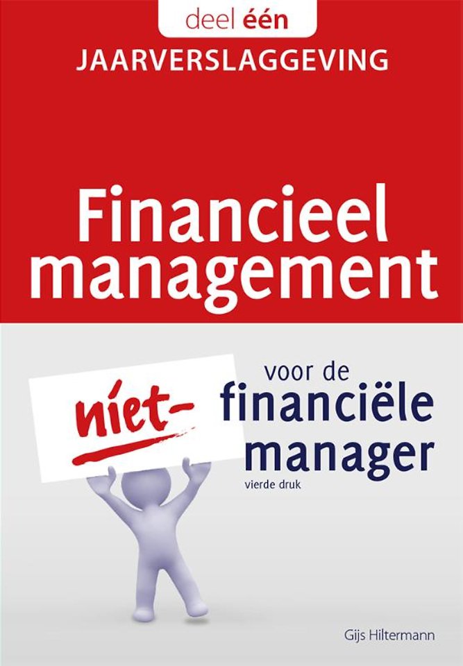 Financieel management voor de niet-financiële manager, deel 1: Jaarverslaggeving