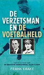 De verzetsman en de voetbalheld De verzetsman en de voetbalheld