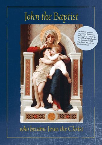 John the Baptist who became Jesus the Christ