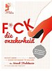 F*ck die onzekerheid F*ck die onzekerheid