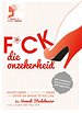 F*ck die onzekerheid F*ck die onzekerheid