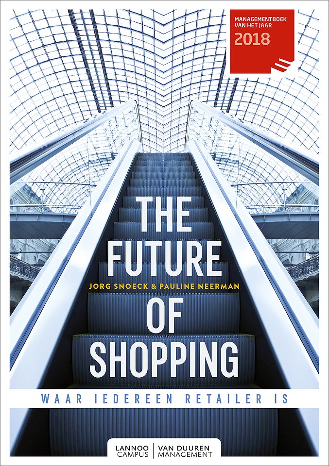 The future of shopping - Waar iedereen retailer is The future of shopping - Waar iedereen retailer is