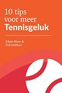 10 tips voor meer Tennisgeluk