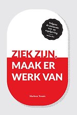 Ziek zijn, maak er werk van