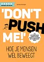 Don't push me! Don't push me!