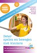 Beter spelen en bewegen met kleuters Beter spelen en bewegen met kleuters