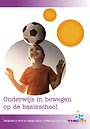 Onderwijs in bewegen op de basisschool Onderwijs in bewegen op de basisschool