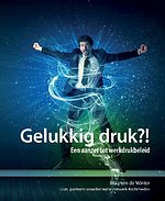 Gelukkig druk?! - meer waardecreatie met minder werkdruk