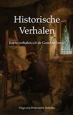 Korte verhalen uit de Gouden Eeuw Korte verhalen uit de Gouden Eeuw
