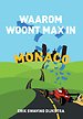 Waarom woont Max in Monaco Waarom woont Max in Monaco