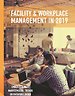 Facility & Workplace Management in 2019 Facility & Workplace Management in 2019