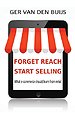 Forget Reach, Start Selling