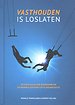 Vasthouden is loslaten Vasthouden is loslaten