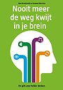 Nooit meer de weg kwijt in je brein Nooit meer de weg kwijt in je brein