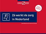 Zó werkt de zorg in Nederland
