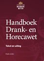 Handboek Drank- en Horecawet - Tekst en uitleg