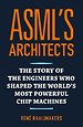 ASML's architects ASML's architects