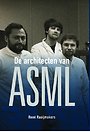 De architecten van ASML De architecten van ASML