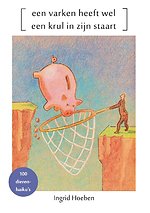 Een varken heeft wel een krul in zijn staart