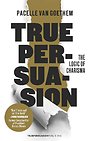 True Persuasion