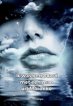 Ik was getrouwd met een man uit Marokko