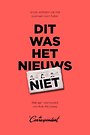 Dit was het nieuws niet Dit was het nieuws niet