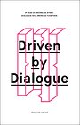 Driven by Dialogue
