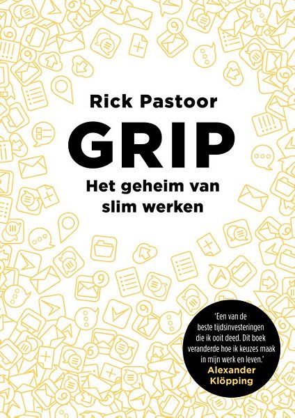 GRIP - Het geheim van slim werken door Rick Pastoor (Boek ...