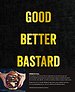 Good Better Bastard