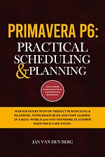 Primavera P6: Practical Scheduling & Planning