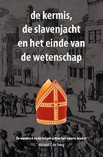 de kermis, de slavenjacht en het einde van de wetenschap de kermis, de slavenjacht en het einde van de wetenschap