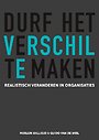 Durf het verschil te maken Durf het verschil te maken