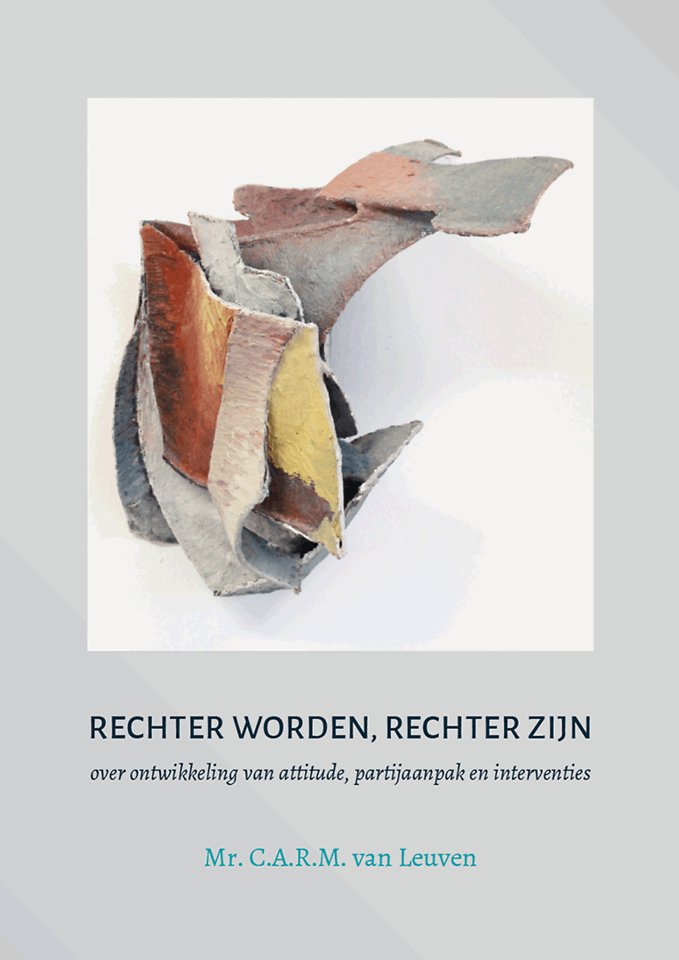 Rechter worden, rechter zijn Rechter worden, rechter zijn