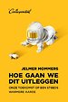 Hoe gaan we dit uitleggen Hoe gaan we dit uitleggen