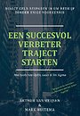 Een succesvol verbetertraject starten Een succesvol verbetertraject starten