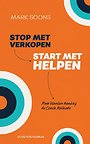 Stop met verkopen, start met helpen Stop met verkopen, start met helpen