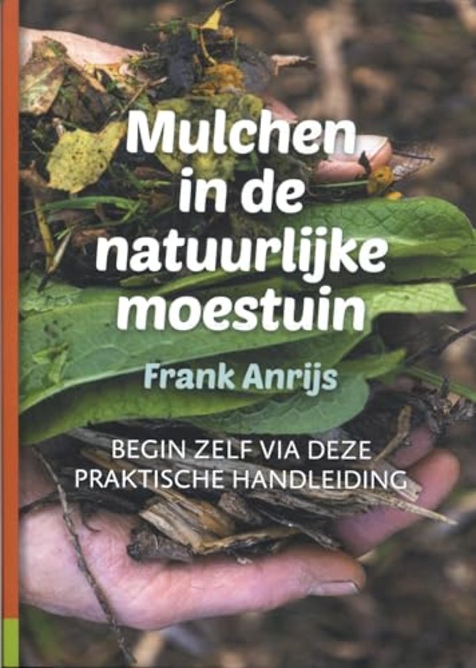 Mulchen in de natuurlijke moestuin