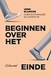 Beginnen over het einde Beginnen over het einde