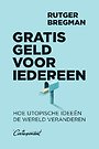 Gratis geld voor iedereen Gratis geld voor iedereen