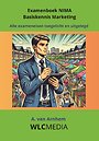 Examenboek NIMA Basiskennis Marketing Examenboek NIMA Basiskennis Marketing