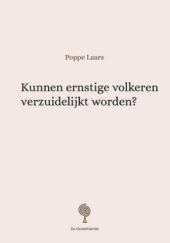 Kunnen ernstige volkeren verzuidelijkt worden?