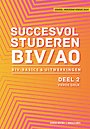 Succesvol studeren voor BIV/AO - BIV Basics en uitwerkingen Deel 2 Succesvol studeren voor BIV/AO - BIV Basics en uitwerkingen Deel 2