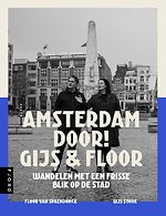 Amsterdam door! Gijs & Floor Amsterdam door! Gijs & Floor