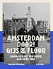 Amsterdam door! Gijs & Floor Amsterdam door! Gijs & Floor