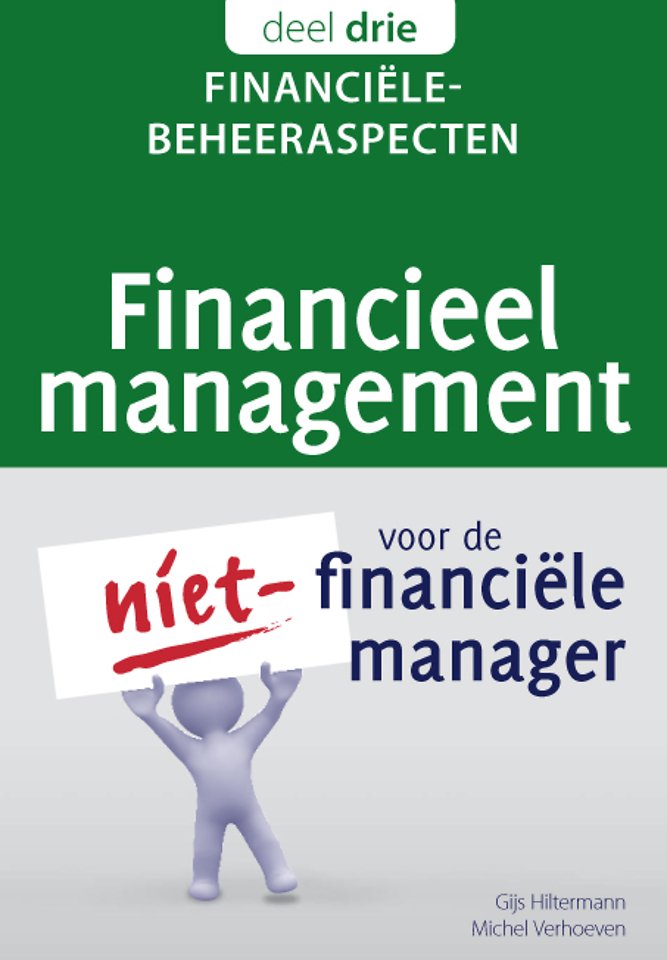 Financieel management voor de niet-financiële manager, deel 3: Financiële beheeraspecten