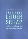 Gespreid Leiderschap in het onderwijs Gespreid Leiderschap in het onderwijs