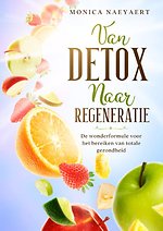 Van Detox naar Regeneratie Van Detox naar Regeneratie