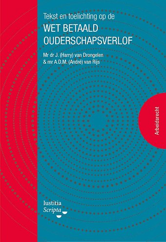 Tekst en Toelichting Wet betaald ouderschapsverlof
