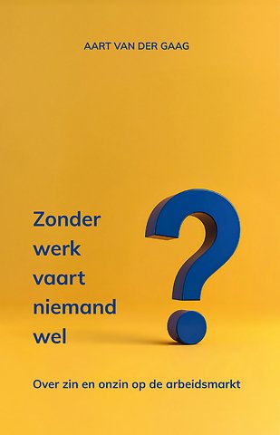 Zonder werk vaart niemand wel?