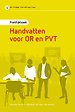Praktijkboek Handvatten voor OR en PVT Praktijkboek Handvatten voor OR en PVT